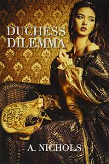 9781081180560-1081180560-The Duchess Dilemma (The Winterbourne Saga)