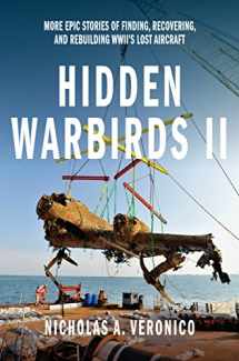 9780760346013-0760346011-Hidden Warbirds II: More Epic Stories of Finding, Recovering, and Rebuilding WWII's Lost Aircraft