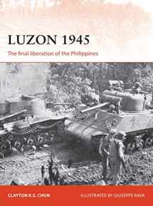 9781472816283-1472816285-Luzon 1945: The final liberation of the Philippines (Campaign)