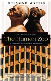 9781568361048-1568361041-The Human Zoo: A Zoologist's Classic Study of the Urban Animal (Kodansha Globe)