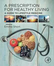 9780128215739-0128215739-A Prescription for Healthy Living: A Guide to Lifestyle Medicine