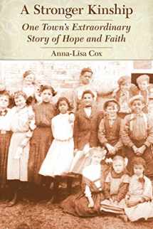 9780803260184-0803260180-A Stronger Kinship: One Town's Extraordinary Story of Hope and Faith