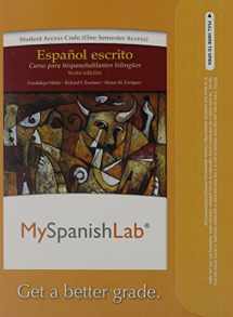 9780205977987-0205977987-Mylab Spanish Without Pearson Etext -- Access Card -- For Español Escrito: Curso Para Hispanohablantes Bilingües (One Semester Access)