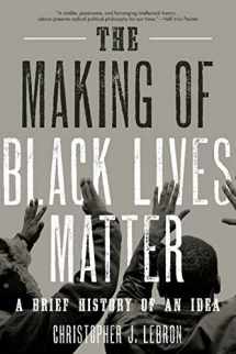 9780190910754-0190910755-The Making of Black Lives Matter: A Brief History of an Idea