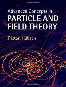 9781107097483-1107097487-Advanced Concepts in Particle and Field Theory