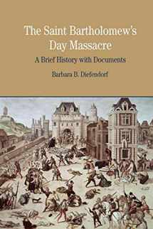 9780312413606-0312413602-The St. Bartholomew's Day Massacre: A Brief History with Documents (Bedford Series in History and Culture)