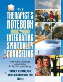 9781138134416-1138134414-The Therapist's Notebook for Integrating Spirituality in Counseling I: Homework, Handouts, and Activities for Use in Psychotherapy
