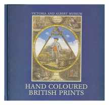 9780948107931-0948107936-Hand-Coloured British Prints: 18th March to 5th July 1987