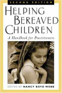 9781593851644-1593851642-Helping Bereaved Children, Second Edition: A Handbook for Practitioners