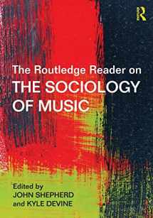 9781138856363-1138856363-The Routledge Reader on the Sociology of Music