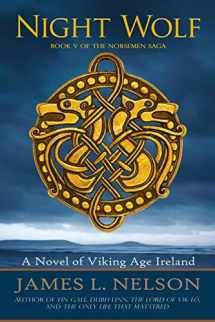 9781534879683-1534879684-Night Wolf: A Novel of Viking Age Ireland (The Norsemen Saga)