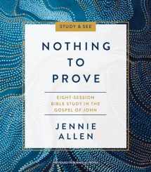 9780310141952-0310141958-Nothing to Prove Bible Study Guide plus Streaming Video: Eight-Session Bible Study in the Gospel of John