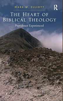 9781409440437-1409440435-The Heart of Biblical Theology: Providence Experienced