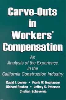 9780880992381-0880992387-Carve-Outs in Workers' Compensation: An Analysis of the Experience in the California Construction Industry