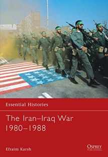 9781841763712-1841763713-The Iran–Iraq War 1980–1988 (Essential Histories)