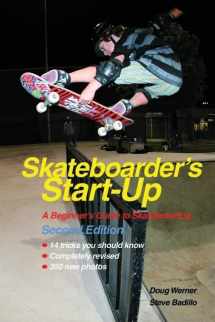 9781884654343-1884654347-Skateboarder's Start-Up: A Beginner's Guide to Skateboarding (Start-Up Sports series)