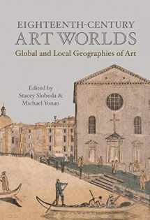 9781501335488-1501335480-Eighteenth-Century Art Worlds: Global and Local Geographies of Art
