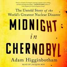 9781508278535-1508278539-Midnight in Chernobyl: The Story of the World's Greatest Nuclear Disaster
