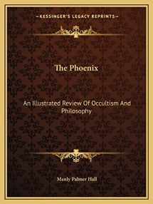 9781162984025-1162984023-The Phoenix: An Illustrated Review Of Occultism And Philosophy