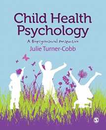 9781849205917-1849205914-Child Health Psychology: A Biopsychosocial Perspective
