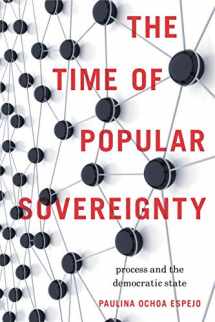 9780271037974-0271037970-The Time of Popular Sovereignty: Process and the Democratic State