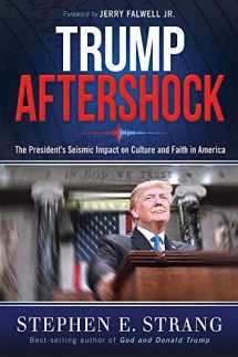 9781629995557-162999555X-Trump Aftershock: The President's Seismic Impact on Culture and Faith in America
