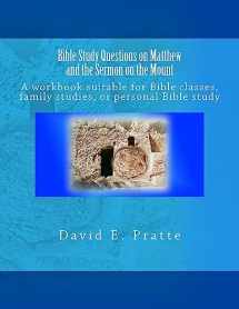 9781533089328-1533089329-Bible Study Questions on Matthew and the Sermon on the Mount: A workbook suitable for Bible classes, family studies, or personal Bible study