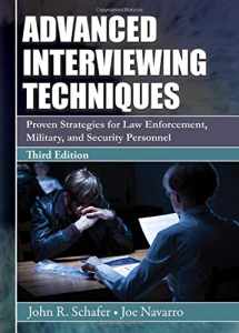 9780398091231-0398091234-Advanced Interviewing Techniques: Proven Strategies for Law Enforcement, Military, and Security Personnel