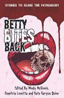 9781074809164-1074809165-Betty Bites Back: Stories to Scare the Patriarchy