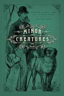 9780226576374-022657637X-Minor Creatures: Persons, Animals, and the Victorian Novel (Animal Lives)