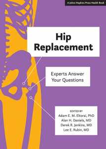 9781421429571-1421429578-Hip Replacement: Experts Answer Your Questions (A Johns Hopkins Press Health Book)