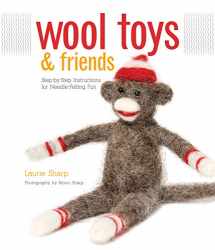 9781589235069-1589235061-Wool Toys and Friends: Step-by-Step Instructions for Needle-Felting Fun