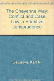 9781575887173-1575887177-The Cheyenne Way: Conflict and Case Law in Primitive Jurisprudence