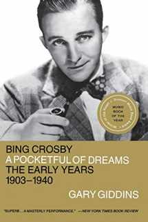 9780316886451-0316886459-Bing Crosby: A Pocketful of Dreams-the Early Years, 1903-1940