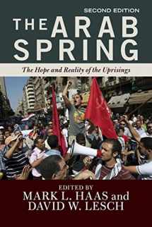 9780813349749-0813349745-The Arab Spring: The Hope and Reality of the Uprisings