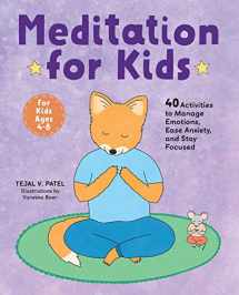 9781646115327-1646115325-Meditation for Kids: 40 Activities to Manage Emotions, Ease Anxiety, and Stay Focused