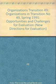 9781555427955-1555427952-Organizations in Transition: Opportunities and Challenges for Evaluation (New Directions for Evaluation)