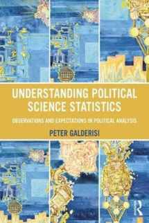 9781138130418-1138130419-Understanding Political Science Statistics: Observations and Expectations in Political Analysis