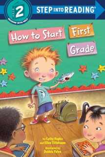 9781524715540-1524715549-How to Start First Grade: A Book for First Graders (Step into Reading)
