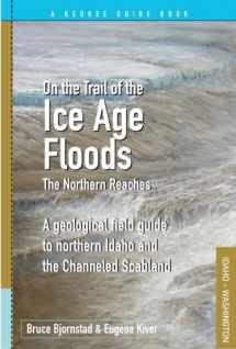 9781879628397-1879628392-On the Trail of the Ice Age Floods - Northern Reaches