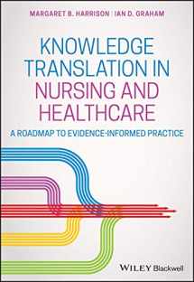 9780813811857-0813811856-Knowledge Translation in Nursing and Healthcare: A Roadmap to Evidence-informed Practice