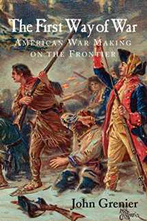 9780521732635-0521732638-The First Way of War: American War Making on the Frontier, 1607–1814