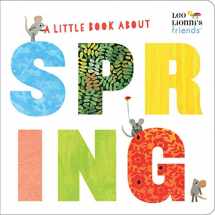 9780525582274-0525582274-A Little Book About Spring (Leo Lionni's Friends): A Spring Board Book for Babies and Toddlers