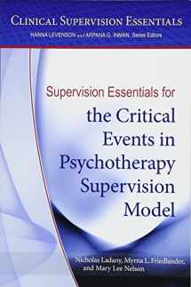 9781433822513-1433822512-Supervision Essentials for the Critical Events in Psychotherapy Supervision Model (Clinical Supervision Essentials Series)