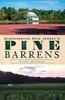 9781609495572-1609495578-Discovering New Jersey's Pine Barrens