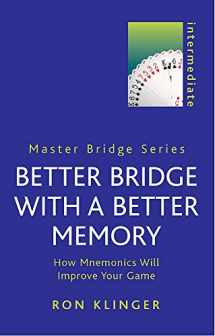 9780304364763-0304364762-Better Bridge with a Better Memory (Master Bridge Series)