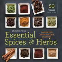 9781623156282-1623156289-Essential Spices and Herbs: Discover Them, Understand Them, Enjoy Them
