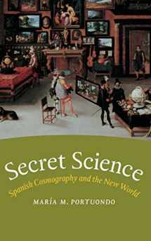 9780226675343-0226675343-Secret Science: Spanish Cosmography and the New World