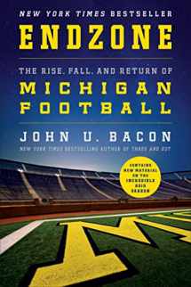 9781250079329-1250079322-Endzone: The Rise, Fall, and Return of Michigan Football