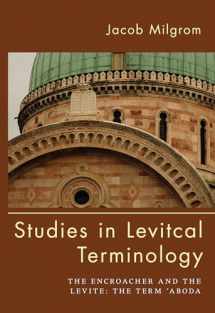 9781498292887-1498292887-Studies in Levitical Terminology: The Encroacher and the Levite the Term 'Aboda